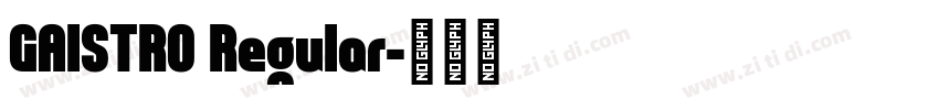 GAISTRO Regular字体转换